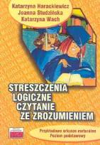 Okładka książki Streszczenia logiczne Czytanie ze zrozumieniem