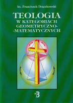 Okładka książki Teologia w kategoriach geometryczno-matematycznych