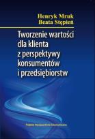 Okładka książki Tworzenie wartości dla klientów z perspektywy konsumentów i przedsiębiorstw