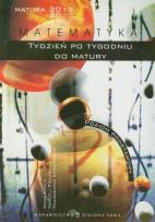 Okładka książki Tydzień po tygodniu do matury Matematyka poziom podstawowy