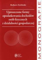 Okładka książki Uproszczone formy opodatkowania dochodów osób fizycznych z działalności gospodarczej