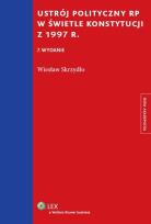 Okładka książki Ustrój polityczny RP w świetle Konstytucji z 1997 r.