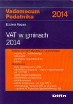 Okładka książki Vademecum Podatnika 2014 VAT w gminach 2014