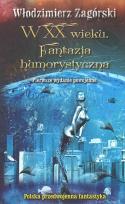 Okładka książki W XX wieku.Fantazja humorystyczna