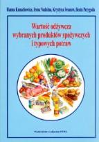 Okładka książki Wartość odżywcza wybranych produktów spożywczych i typowych potraw