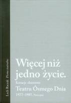 Okładka książki Więcej niż jedno życie Kreacje zbiorowe Teatru Ósmego Dnia