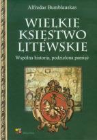 Okładka książki Wielkie Księstwo Litewskie. Wspólna historia...