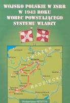Okładka książki Wojsko polskie w ZSSR w 1943 roku wobec powstającego systemu władzy