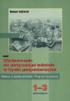 Okładka książki Wychowanie do aktywnego udziału w życiu gospodarczym 1-3 program nauczania