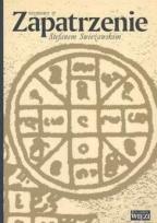 Okładka książki Zapatrzenie Rozmowy ze Stefanem Swieżawskim