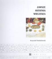 Okładka książki Zawsze Ostatnia Wieczerza