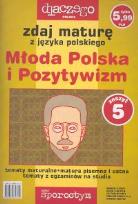 Okładka książki Zdaj maturę z języka polskiego Młoda Polska i Pozytywizm nr 5/05