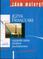 Okładka książki Zdam maturę język francuski 1 egz. ust. ZP NOWELA