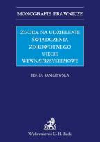 Okładka książki Zgoda na udzielenie świadczenia zdrowotnego Ujęcie wewnątrzsystemowe
