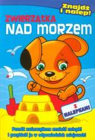 Okładka książki Znajdź i nalep - Zwierzątka nad morzem