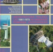 Okładka książki Architektura polska lat 1961-1975 na obszarze Pomorza Zachodniego