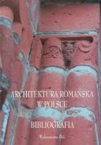 Okładka książki Architektura romańska w Polsce Bibliografia