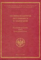 Opakowanie Archiwum Główne Akt Dawnych w Warszawie Przewodnik po zasobie t III