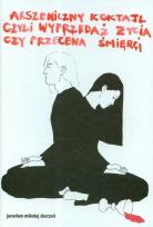 Okładka książki Arszeniczny koktajl czyli wyprzedaż życia czy przecena śmierci