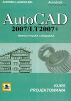 Okładka książki AutoCad 2007/LT2007 + Wersja polska i angielska kurs projektowania