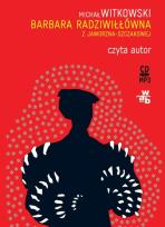 Okładka książki Barbara Radziwiłłówna z Jaworzna Szczakowej - Audiobook