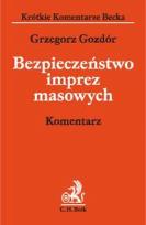 Okładka książki Bezpieczeństwo imprez masowych komentarz