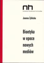 Okładka książki Bioetyka w epoce nowych mediów