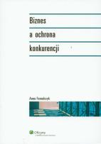 Okładka książki Biznes a ochrona konkurencji