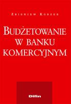 Okładka książki Budżetowanie w banku komercyjnym