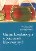 Okładka książki Chemia koordynacyjna w ćwiczeniach laboratoryjnych