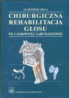Okładka książki Chirurgiczna rehabilitacja głosu po całkowitej laryngektomii