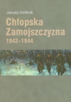 Okładka książki Chłopska Zamojszczyzna 1942-1944