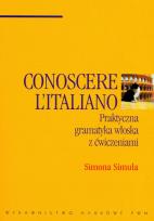 Okładka książki Conoscere L'Italiano praktyczna gramatyka włoska z ćwiczeniami