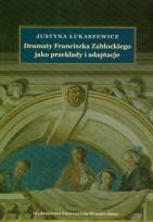 Okładka książki Dramaty Franciszka Zabłockiego jako przekłady i adaptacje