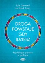 Okładka książki Droga powstaje, gdy idziesz. Psychologia procesu