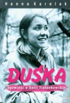 Okładka książki Duśka. Opowieść o Darii Trafankowski
