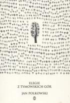 Okładka książki Elegie z Tymowskich Gór 1987 - 1989