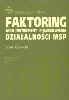 Okładka książki Faktoring jako instrument finansowania działalności MSP