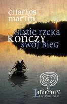 Okładka książki Gdzie rzeka kończy swój bieg