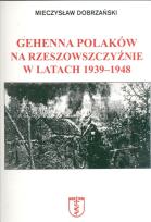 Okładka książki Gehenna Polaków na Rzeszowszczyźnie w latach 1939-1948