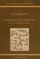 Okładka książki Geografia historyczna Zarys problematyki