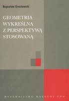 Okładka książki Geometria wykreślna z perspektywą stosowaną