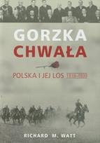 Okładka książki Gorzka chwała Polska i jej los 1918-1939