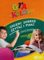 Okładka książki Gra w kolory 1-3 Chcemy dobrze czytać i pisać Ćwiczenia Część 1