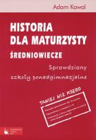 Okładka książki Historia dla maturzysty Średniowiecze Sprawdziany