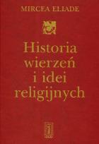 Okładka książki Historia wierzeń i idei religijnych t.1