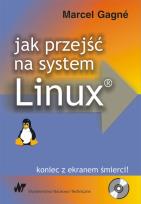 Okładka książki Jak przejść na system Linux®