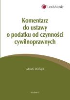 Okładka książki Komentarz do ustawy o podatku od czynności cywilnoprawnych