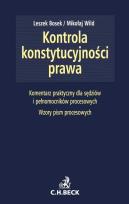Okładka książki Kontrola konstytucyjności prawa Zagadnienia ustrojowe, procesowe i materialnoprawne Komentarz praktyczny