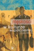 Okładka książki Kryzys męskości w kulturze współczesnej